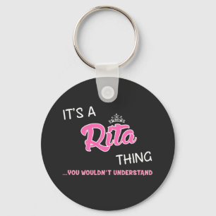 Es ist eine Rita-Sache, die man nicht verstehen wü Schlüsselanhänger