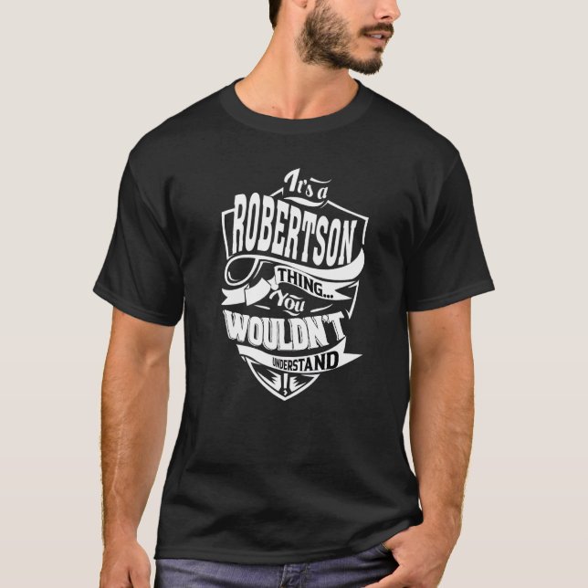 Es ist eine Robertson Sache T-Shirt (Vorderseite)