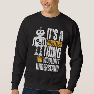 Es ist eine Robotik, die Robotik macht Sweatshirt