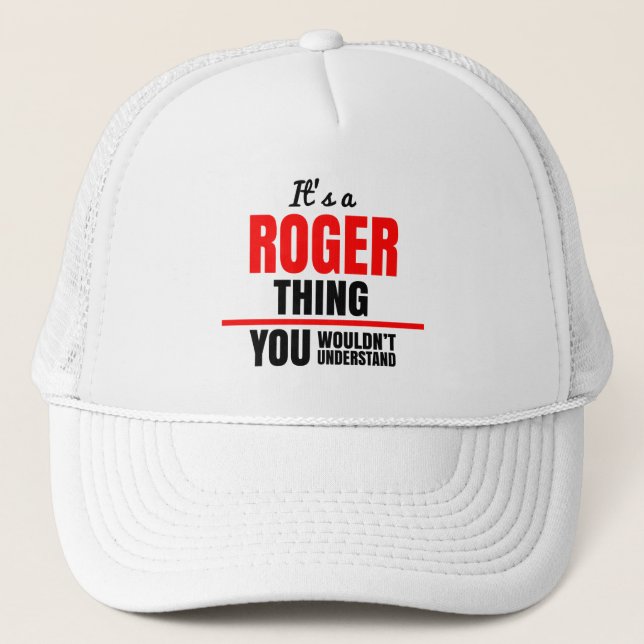 Es ist eine Roger-Sache, die man nicht verstehen w Truckerkappe (Vorderseite)