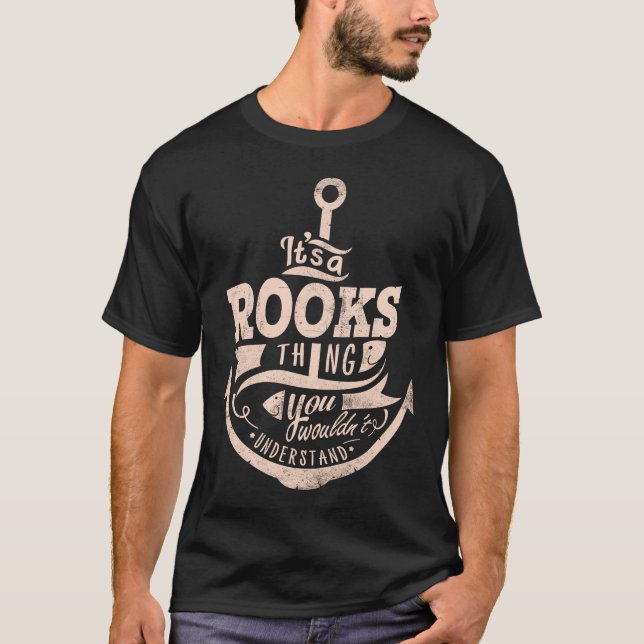 Es ist eine ROOKS Sache, Sie würden es nicht verst T-Shirt (Vorderseite)