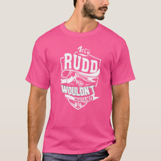 Es ist eine RUDD Sache T-Shirt