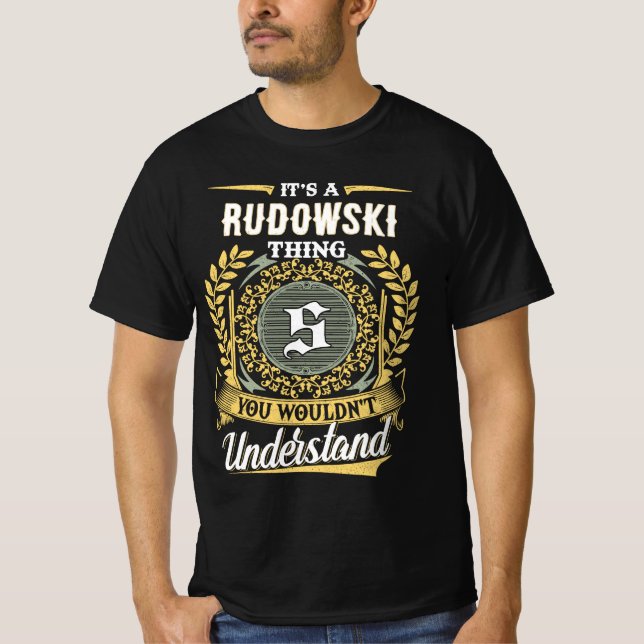 Es ist eine RUDOWSKI-Sache, die du nicht verstehst T-Shirt (Vorderseite)