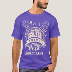 Es ist eine SCHLEGEL Sache, die man nicht verstehe T-Shirt