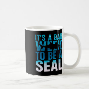 Es Ist Eine Schlimme Woche Um Ein Seehund Hai Lieb Kaffeetasse