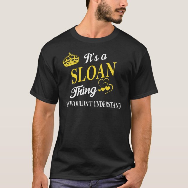 Es ist eine SLOAN Sache, die man nicht verstehen w T-Shirt (Vorderseite)