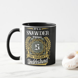 Es ist eine SNAWDER-Sache, die du nicht verstehen Tasse