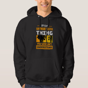 Es Ist Eine Software Tester Sache Die Du Nicht Ver Hoodie