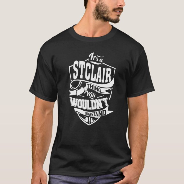 Es ist eine STCLAIR Sache T-Shirt (Vorderseite)