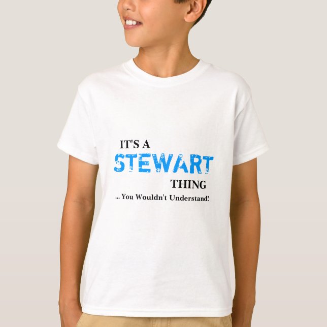 Es ist EINE STEWART-Sache,…, das Sie nicht T-Shirt (Vorderseite)