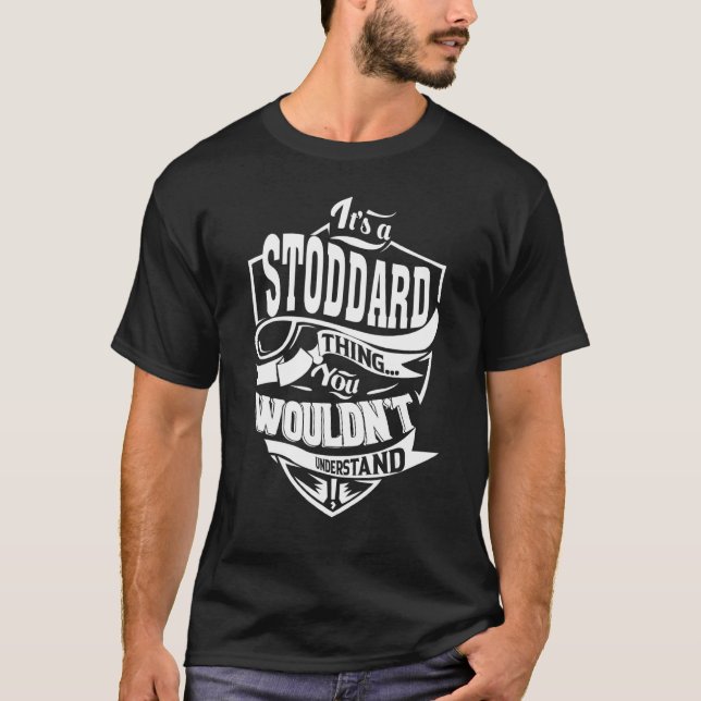 Es ist eine STODDARD Sache T-Shirt (Vorderseite)