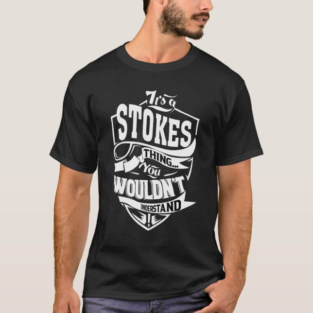Es ist eine Stokes-Sache T-Shirt (Vorderseite)