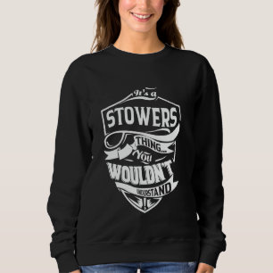 Es ist eine STOWERS-Sache, die du nicht verstehen Sweatshirt