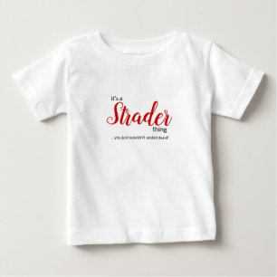 Es ist eine Strader Sache...Säugling Baby T - Shir T-shirt