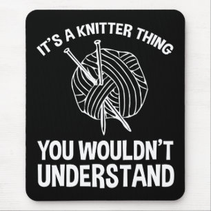 Es ist eine Strickersache - Du würdest es nicht ve Mousepad