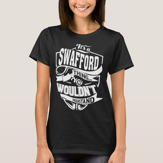 Es ist eine SWAFFORD Sache T-Shirt (Vorderseite)