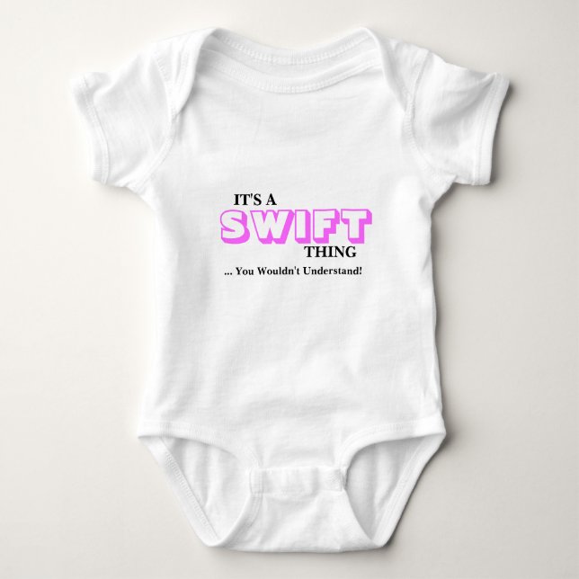 Es ist eine SWIFT Sache ...Sie würden nicht verste Baby Strampler (Vorderseite)