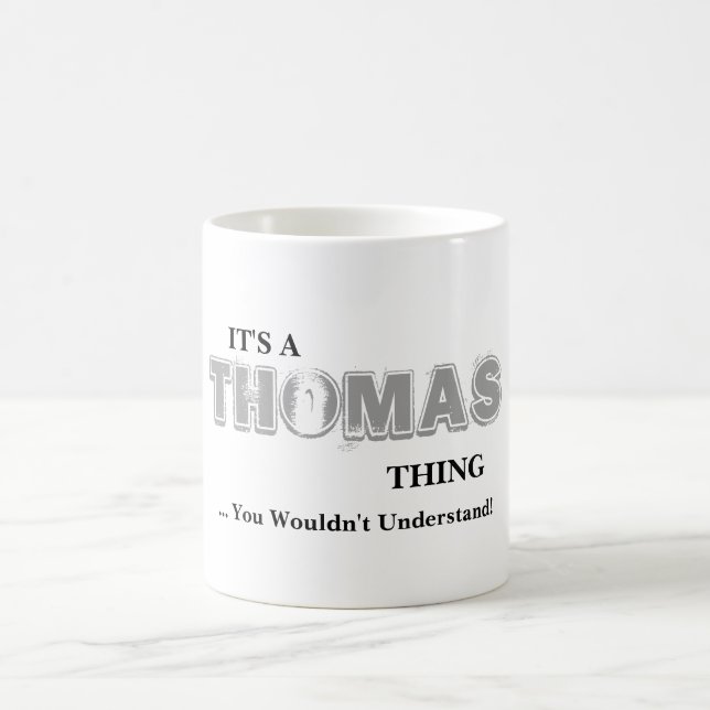 Es ist EINE THOMAS-Sache! Sie würden nicht Kaffeetasse (Mittel)