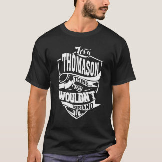 Es ist eine Thomason-Sache T-Shirt