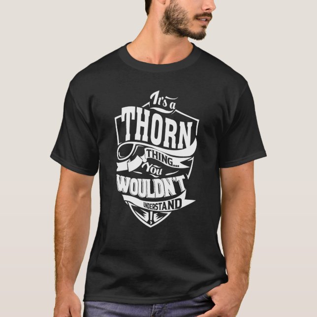 Es ist eine THORN-Sache T-Shirt (Vorderseite)