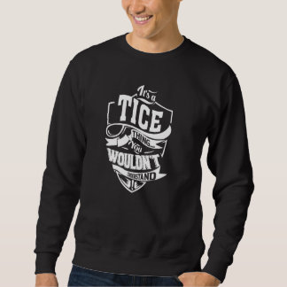 Es ist eine TICE-Sache Sweatshirt