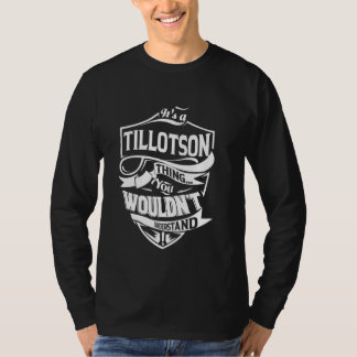 Es ist eine TILLOTSON Sache T-Shirt