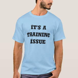 Es ist eine Trainings-Frage T-Shirt