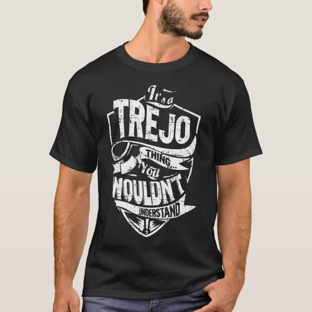 Es ist eine TREJO Sache T-Shirt (Vorderseite)