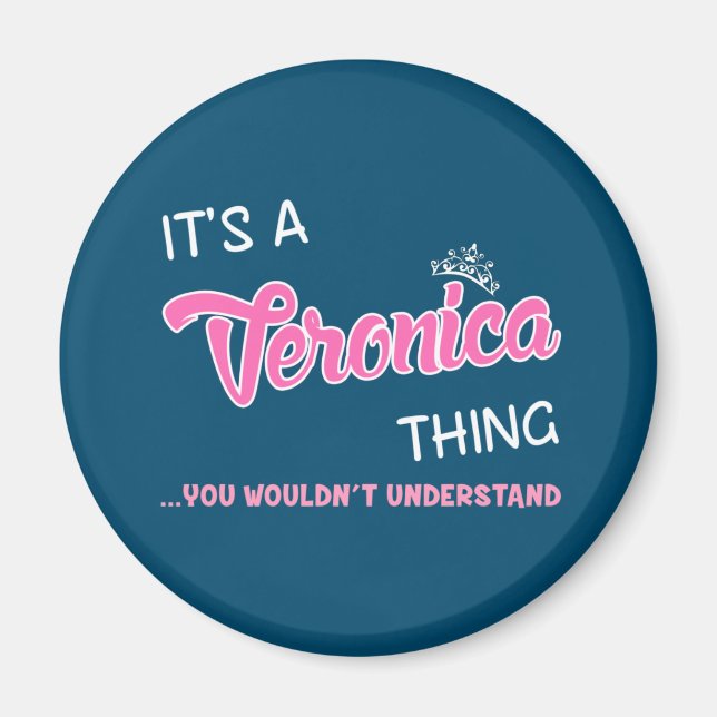 Es ist eine Veronica Sache, die man nicht den Name Magnet (Vorne)