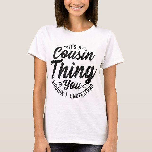 Es ist eine verrückte Cousin Thing Cousin Crew Squ T-Shirt (Vorderseite)