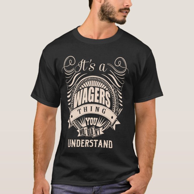 Es ist eine WAGER-Sache T-Shirt (Vorderseite)