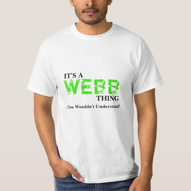 Es ist eine WEBB Sache,…, das Sie nicht verstehen T-Shirt (Vorderseite)