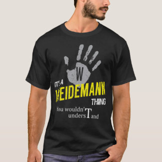Es ist eine WEIDEMANN Sache, die man nicht versteh T-Shirt