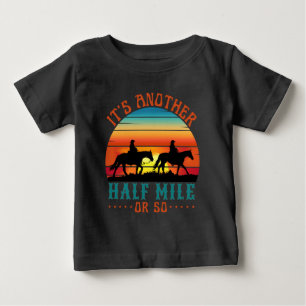 es ist eine weitere halbe Meile oder so Baby T-shirt