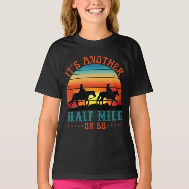 es ist eine weitere halbe Meile oder so T - Shirt (Vorderseite)