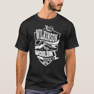 Es ist eine Wilkinson-Sache T-Shirt