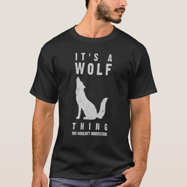 Es ist eine Wolf Howling Thing Wölfe Liebe ich bin T-Shirt (Vorderseite)