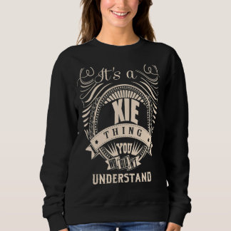 Es ist eine XIE-Sache Sweatshirt