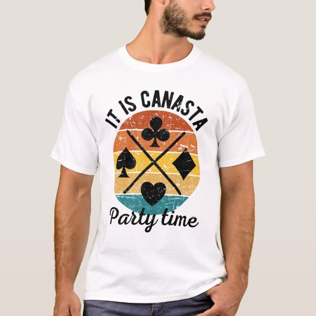 Es ist eine Zeit des canasta-Party | Funny canasta T-Shirt (Vorderseite)