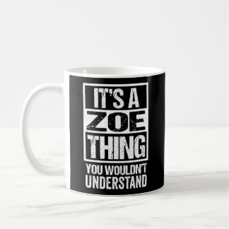 Es ist eine Zoe, die man nicht verstehen würde Kaffeetasse