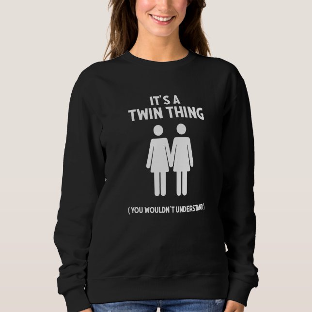 Es ist eine zweifache Sache für zwei Schwestern Mä Sweatshirt (Vorderseite)