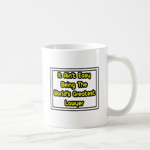 Es ist einfach...der größte Anwalt der Welt Kaffeetasse