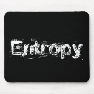 Es ist einfach Entropie Mousepad