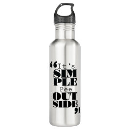 Es ist einfach: Pipi draußen Edelstahlflasche