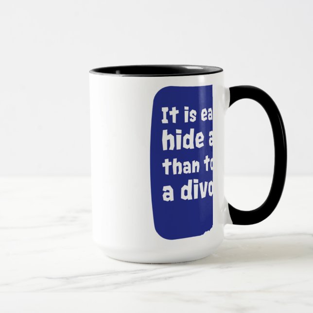 Es ist einfacher, einen Körper zu verstecken Tasse (Rechts)