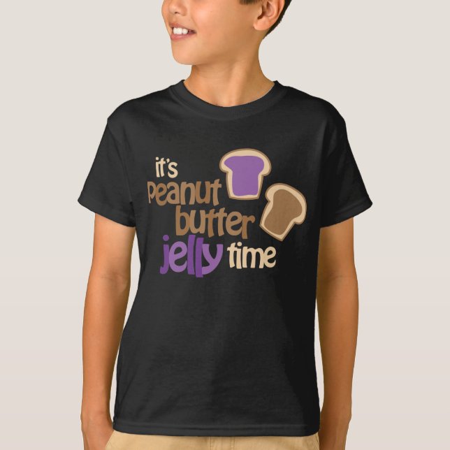 Es ist Erdnussbutter-Gelee-Zeit T-Shirt (Vorderseite)