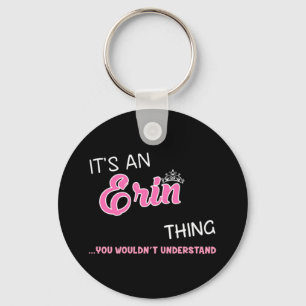 Es ist etwas Erin, das man nicht verstehen würde Schlüsselanhänger