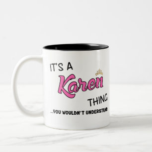Es ist etwas Karen, was du nicht verstehen würdes Zweifarbige Tasse