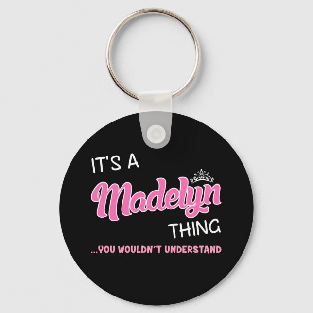 Es ist etwas Madelyn, was man nicht verstehen würd Schlüsselanhänger (Vorderseite)
