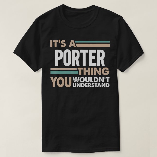 Es ist etwas Porter, das man Retro nicht verstehen T-Shirt (Design vorne)